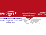 Energy Engineering Forum 2014 busca relanzar a las empresas energéticas españolas